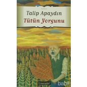 TÜTÜN YORGUNU - GENEL