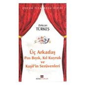 ÜÇ ARKADAŞ - PEKCAN TÜRKEŞ