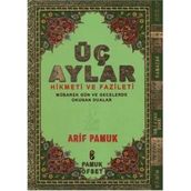 Üç Aylar - Hikmeti ve Fazileti Üç Ay-010 - H. Arif Pamuk
