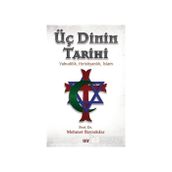 Üç Dinin Tarihi - tek uzm mehmet bayrak
