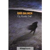 Üç Kırık Dal - İdris Baluken