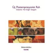 Üç Postempresyonist Ruh - Özkan Eroğlu