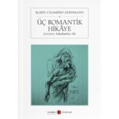 Üç Romantik Hikaye - E. T. A. Hoffmann