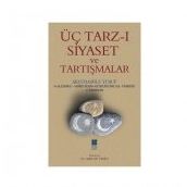 Üç Tarz-ı Siyaset Ve Tartışmalar - Yusuf Akçura