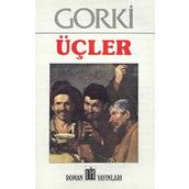 ÜÇLER - MAKSIM GORKI