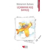 UÇMAYAN KUŞ BAYKUŞ - MUHARREM BUHARA