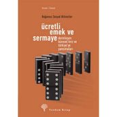 ÜCRETLİ EMEK VE SERMAYE - DERİNLEŞEN KÜRESEL KRIZ VE TÜRKİYEYE YANSIMALARI - KOLEKTIF
