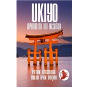 Ukiyo - Japonya’da Anı Yaşamak - Petek Kitamura Balım İpek Göçen