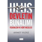 ULUS DEVLETIN BUNALIMI FEDERALIZM VE KÜRT MESELESI - AHMET YILDIZ