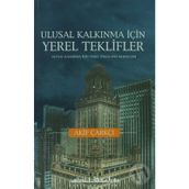 ULUSAL KALKINMA İÇİN YEREL TEKLIFLER - AKIF ÇARKÇI