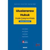 Uluslararası Hukuk Pratik Çalışma Kitabı Prof. Dr. İbrahim Kaya, Prof. Dr. Cüneyt Yüksel, Doç. Dr. Galip Engin Şimşek 4. Baskı, Ekim 2024