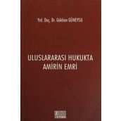 Uluslararası Hukukta Amirin Emri - Gökhan Güneysu