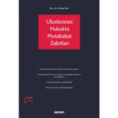 Uluslararası Hukukta Mutabakat Zabıtları Doç. Dr. Yıldıray Sak 1. Baskı, Ağustos 2023