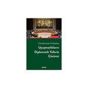 Uluslararasi Hukuktauyusmazliklarin Diplomatik Yollarla Cozumu