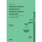 Uluslararası Hukukun Sosyolojisine ve Uluslararası Hukukun Tarihine Giriş - Hakkı Hakan Erkiner