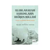 Uluslararası Kurumların Değişen Rolleri - Metin Toprak Cemil Erarslan Yüksel Bayraktar