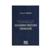 Uluslararası Örgütlerin Sorumluluğu - Selman Öğüt