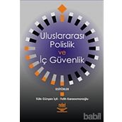 ULUSLARARASI POLISLIK VE İÇ GÜVENLIK - TÜLİN İÇLI; FATIH KARAOSMANOĞLU
