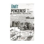 Ümit Penceresi - Oya Akçizmeci