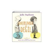Umurumda Değil - Julie Fogliano