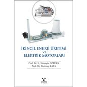 Umuttepe Yayınları - İkincil Enerji Üretimi ve Elektrik Motorları - Durmuş Kaya