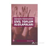 ÜNİVERSİTE ÖĞRENCİLERİNİN SIVIL TOPLUM ALGILAMALARI - MEHMET ŞAHİN