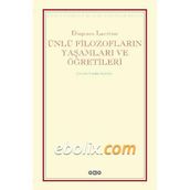 Ünlü Filozofların Yaşamları ve Öğretileri - Diogenes Laertios