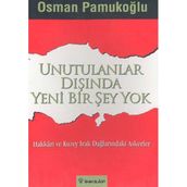 UNUTULANLAR DIŞINDA YENI BIR ŞEY YOK HAKKÂRI VE KUZEY IRAK DAĞLARINDAKİ ASKERLER - OSMAN PAMUKOĞLU