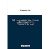Ürün Sorumluluk Sigortasında Rizikonun Konusu ve Teminatın Kapsamı - İnan Deniz Dinç