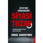 Usta'nın Göremediği Siyasi Tuzak - Erdal Sarızeybek