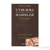 UYDURMA OLDUĞUNDA İTTIFAK EDILEN HADISLER - GENEL