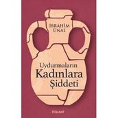 Uydurmaların Kadınlara Şiddeti - İbrahim Ünal