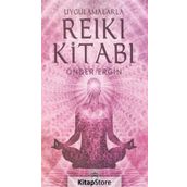 Uygulamalarla Reiki Kitabı - Önder Ergin