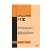 Uygulamalı Etik - Ahmet Cevizci