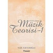 UYGULAMALI MÜZİK TEORISI - 1 - NAIL YAVUZOĞLU