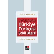 Uygulamalı Türkiye Türkçesi Şekil Bilgisi - Kesit Yayınları