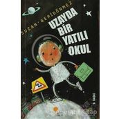 Uzayda Bir Yatılı Okul - Suzan Geridönmez
