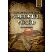 VAHDETI'L VÜCÛD RISÂLE-I MIRÂTÜŞ-ŞÜHÛD FÎ-MESELETI - BILAL AKTAN