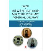 Vakıf ve İktisadi İşletmelerinin Muhasebeleştirilmesi Vergi Uygulamaları Ekin Yayınevi