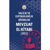 Valilik ve Kaymakamlık Birimleri Mevzuat El Kitabı Selim Çapar ve Müge Uyar