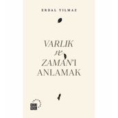 Varlık ve Zaman'ı Anlamak - Erdal Yılmaz