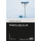 VAROLUŞÇULUK - JACQUES COLETTE