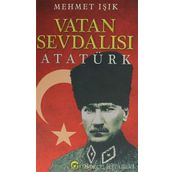 Vatan Sevdalısı Atatürk - Mehmet Işık