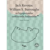 Ve Hipopotamlar Tanklarında Haşlandılar - William S. Burroughs; Jack Kerouac