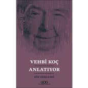 Vehbi Koç Anlatıyor / Kollektif / Yapı Kredi Yayınları