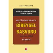 Vergi Davalarında Bireysel Başvuru Rehberi - Mehmet Yüce