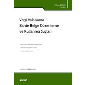 Vergi Hukukunda Sahte Belge Düzenleme ve Kullanma Suçları 3. Baskı