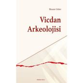 Vicdan Arkeolojisi İlhami Güler