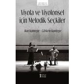 Viyola ve Viyolonsel İçin Melodik Seçkiler - Akın Kumtepe Görkem Kumtepe