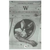 W YA DA BIR ÇOCUKLUK HATIRASI - GEORGES PEREC